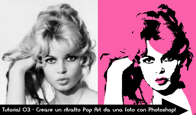 Tutorial 03 - Creare un ritratto Pop Art da una foto con Photoshop! brigitte-bardot-giovane-sexy-dipinto-quadro-pop-art-tutorial-trasformare-photoshop-soglia-pink-ritratto-portrait-hollywood-celebrita-vip-personaggi-famosi-attrice